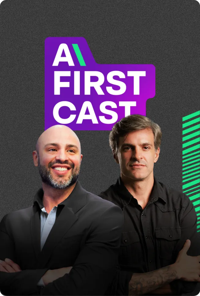 Fred Pericini e Filipe Xavier, hosts do AI First Cast